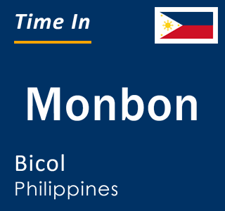 Current local time in Monbon, Bicol, Philippines