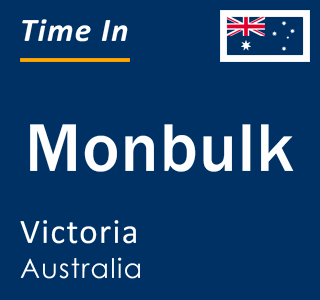 Current local time in Monbulk, Victoria, Australia