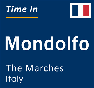 Current local time in Mondolfo, The Marches, Italy