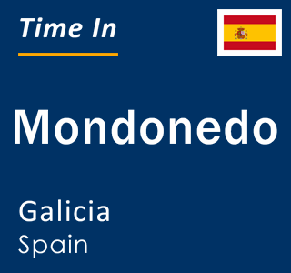 Current local time in Mondonedo, Galicia, Spain