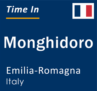 Current local time in Monghidoro, Emilia-Romagna, Italy