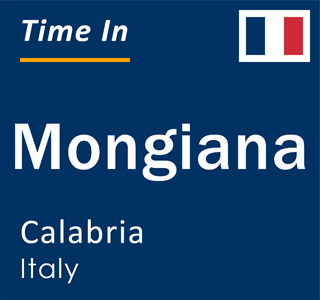 Current local time in Mongiana, Calabria, Italy