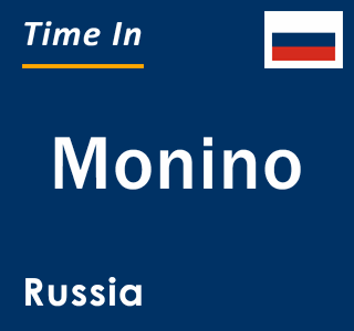 Current local time in Monino, Russia