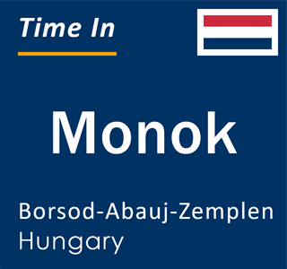 Current local time in Monok, Borsod-Abauj-Zemplen, Hungary