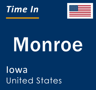 Current local time in Monroe, Iowa, United States