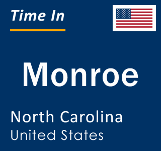 Current local time in Monroe, North Carolina, United States