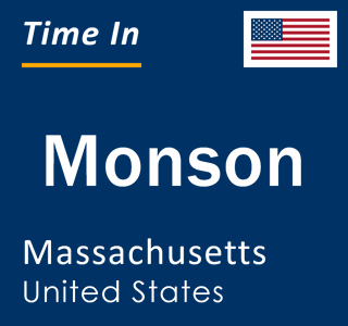 Current local time in Monson, Massachusetts, United States