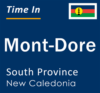 Current local time in Mont-Dore, South Province, New Caledonia