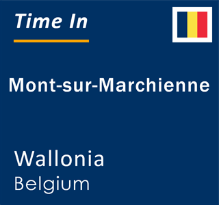 Current local time in Mont-sur-Marchienne, Wallonia, Belgium