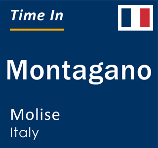 Current local time in Montagano, Molise, Italy