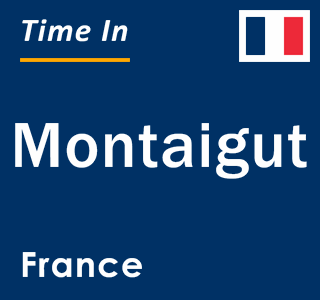 Current local time in Montaigut, France