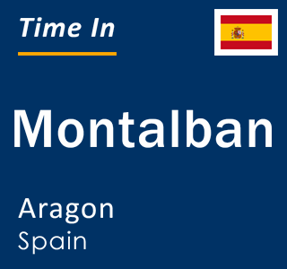 Current local time in Montalban, Aragon, Spain