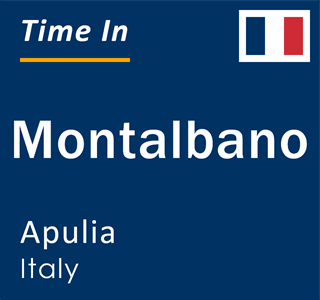 Current local time in Montalbano, Apulia, Italy