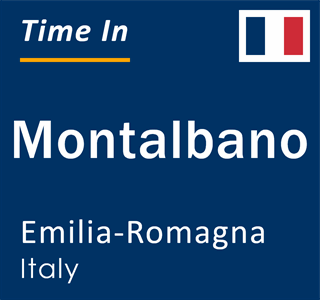 Current local time in Montalbano, Emilia-Romagna, Italy