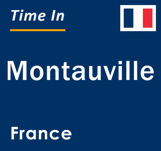 Current local time in Montauville, France