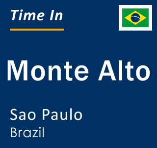 Current local time in Monte Alto, Sao Paulo, Brazil