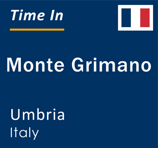 Current local time in Monte Grimano, Umbria, Italy