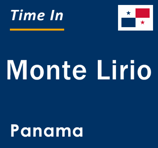 Current local time in Monte Lirio, Panama