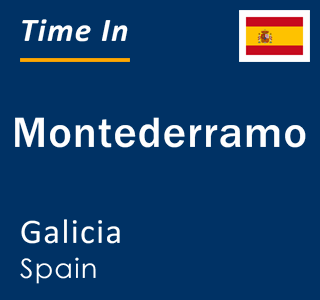 Current local time in Montederramo, Galicia, Spain