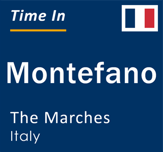 Current local time in Montefano, The Marches, Italy