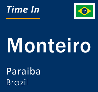 Current time in Monteiro, Paraiba, Brazil