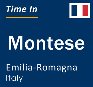 Current local time in Montese, Emilia-Romagna, Italy