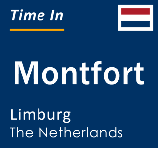 Current local time in Montfort, Limburg, The Netherlands