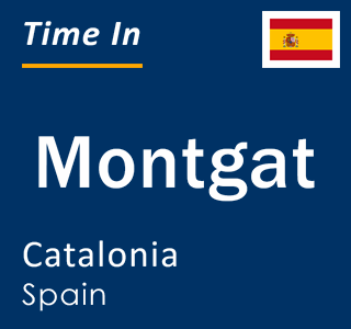 Current local time in Montgat, Catalonia, Spain