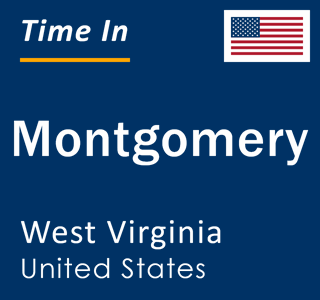 Current local time in Montgomery, West Virginia, United States