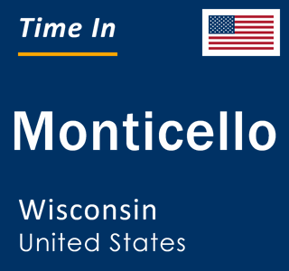 Current local time in Monticello, Wisconsin, United States