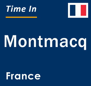 Current local time in Montmacq, France