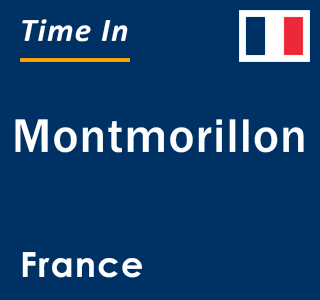 Current local time in Montmorillon, France