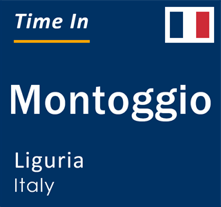 Current local time in Montoggio, Liguria, Italy