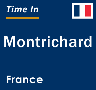 Current local time in Montrichard, France