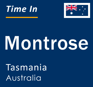 Current local time in Montrose, Tasmania, Australia