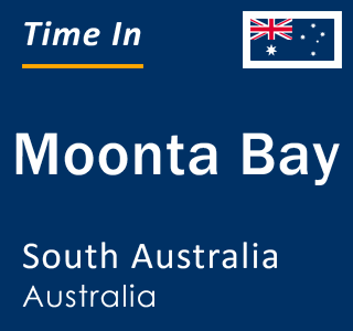 Current local time in Moonta Bay, South Australia, Australia