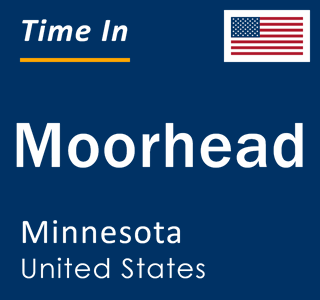 Current local time in Moorhead, Minnesota, United States