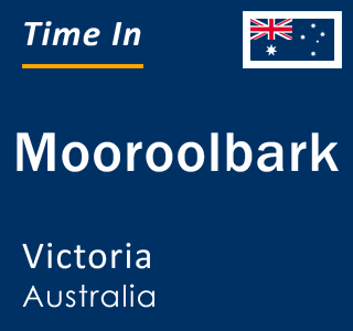 Current local time in Mooroolbark, Victoria, Australia