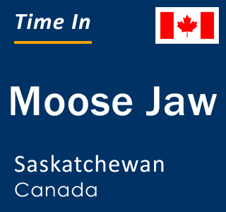 Current local time in Moose Jaw, Saskatchewan, Canada