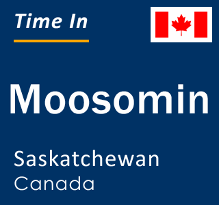 Current local time in Moosomin, Saskatchewan, Canada