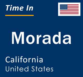 Current local time in Morada, California, United States