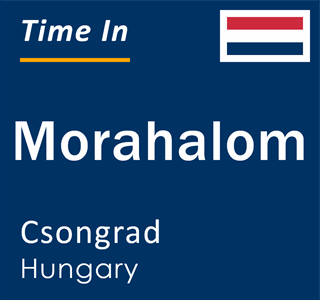 Current local time in Morahalom, Csongrad, Hungary