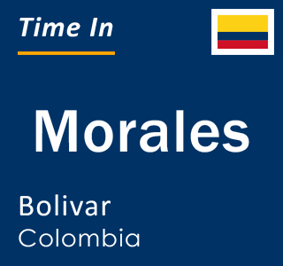 Current local time in Morales, Bolivar, Colombia