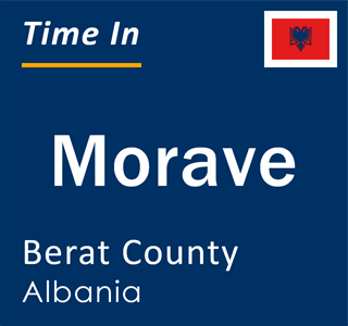 Current local time in Morave, Berat County, Albania