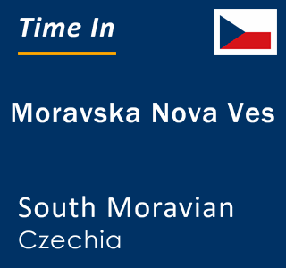 Current local time in Moravska Nova Ves, South Moravian, Czechia