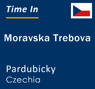 Current local time in Moravska Trebova, Pardubicky, Czechia