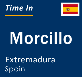 Current local time in Morcillo, Extremadura, Spain