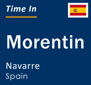 Current local time in Morentin, Navarre, Spain