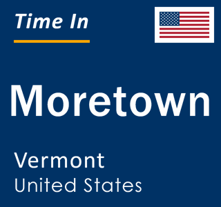 Current local time in Moretown, Vermont, United States