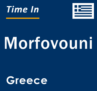 Current local time in Morfovouni, Greece